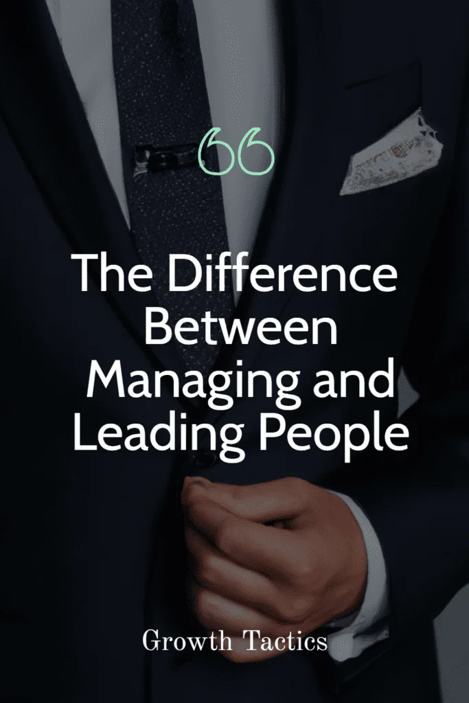 The Difference Between Managing and Leading People Pin