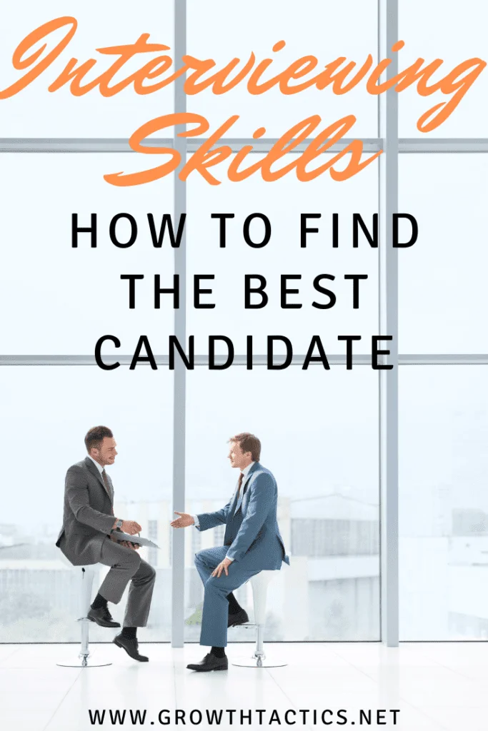 Interviewing Skills: How to Find the Best Candidate