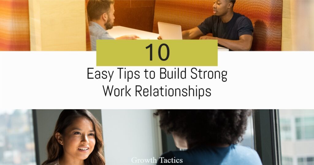 How To Build Strong Work Relationships 26 Essential Tips 4565