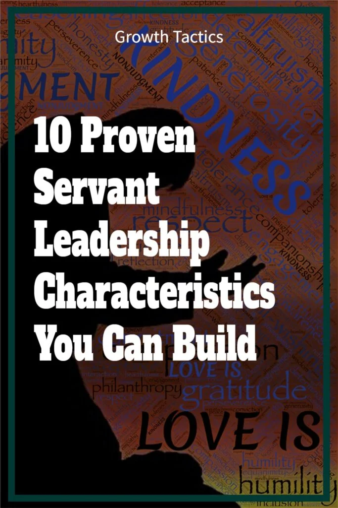 10 Proven Servant Leadership Characteristics You Can Build