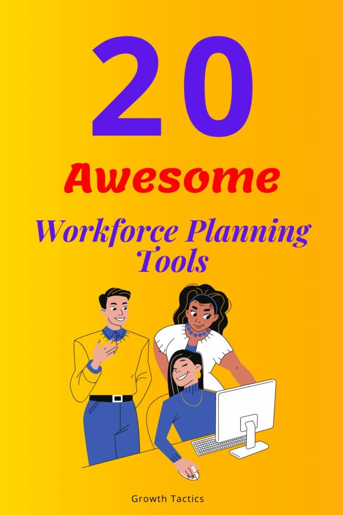 20 Awesome Workforce Planning Tools for Employee Management