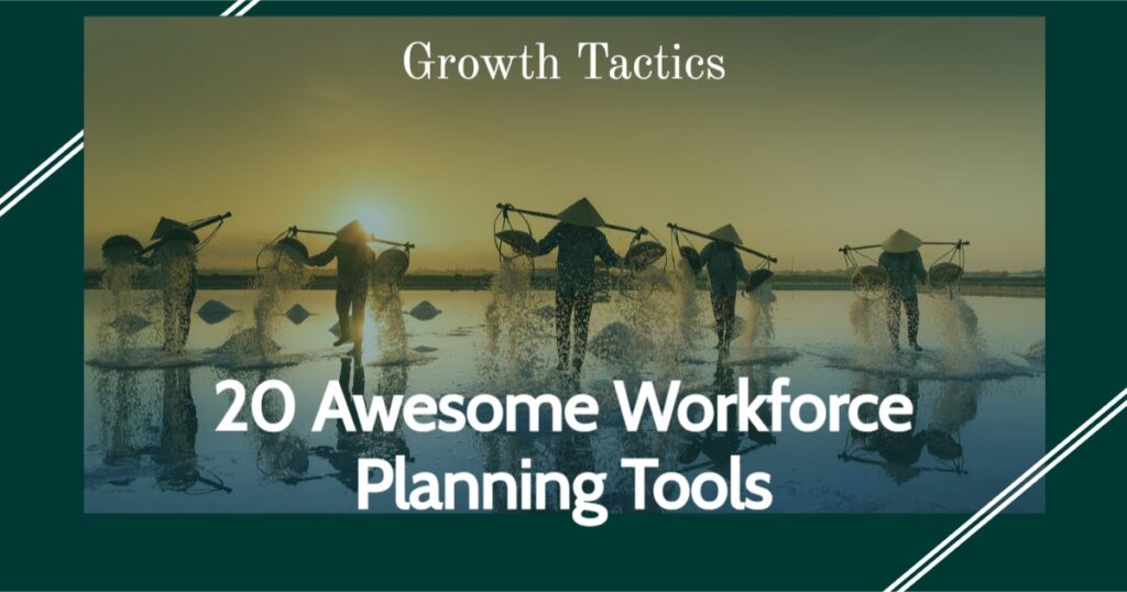 20 Awesome Workforce Planning Tools