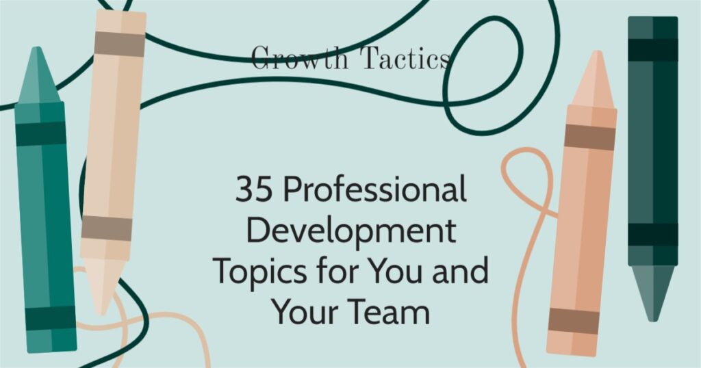 35-professional-development-topics-to-get-inspired