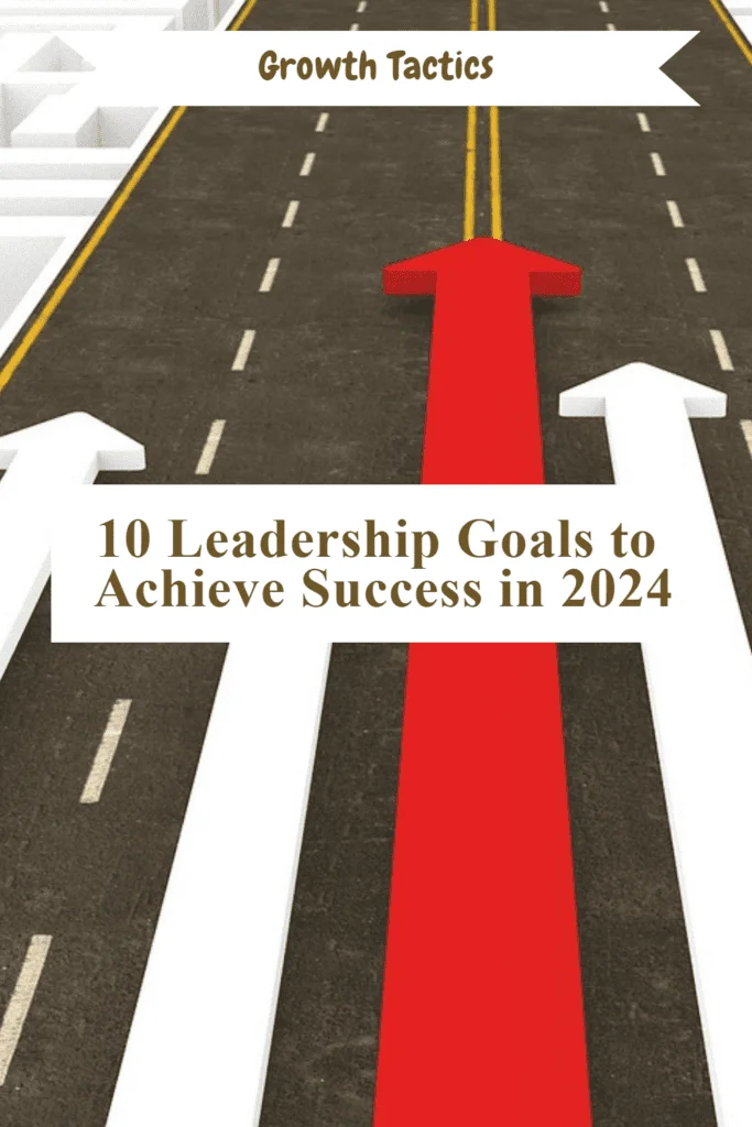 10 Leadership Goals to Achieve Success