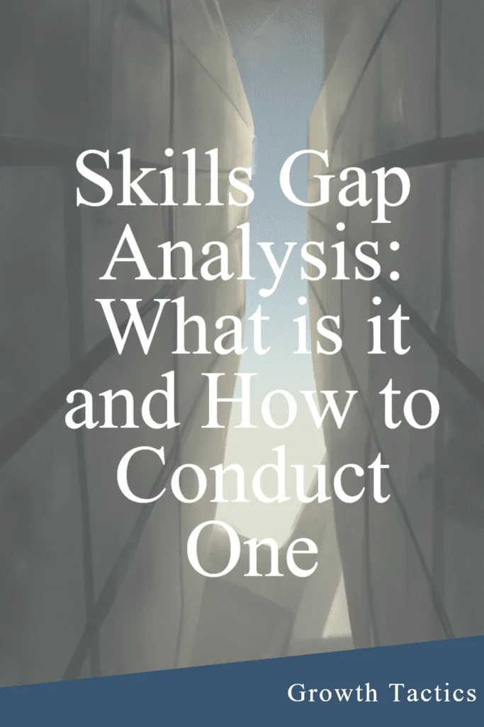 Skills Gap Analysis: What is it and How to Conduct One