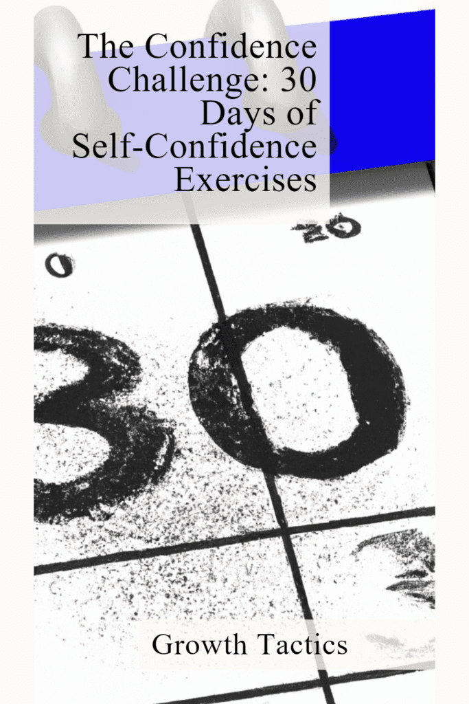 The Confidence Challenge: 30 Days of Self-Confidence Exercises