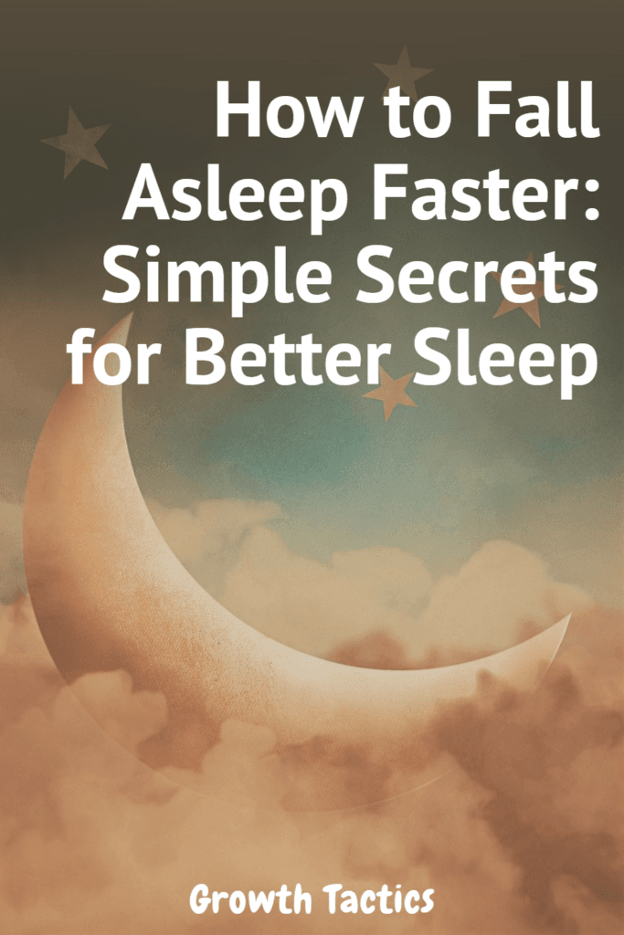 How to Fall Asleep Faster: Simple Secrets for Better Sleep