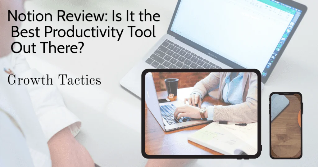Notion Review: Is It the Best Productivity Tool Out There?