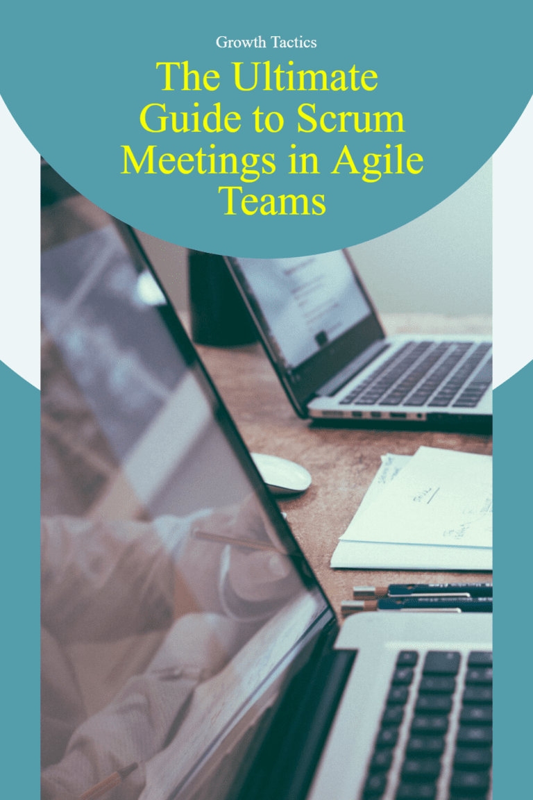 The Ultimate Guide to Scrum Meetings in Agile Teams