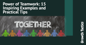 Power of Teamwork: 15 Inspiring Examples and Practical Tips featured image