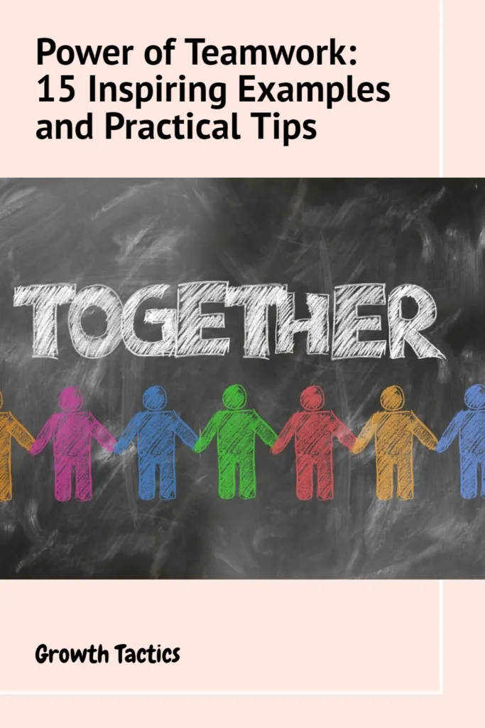 Power of Teamwork: 15 Inspiring Examples and Practical Tips pin