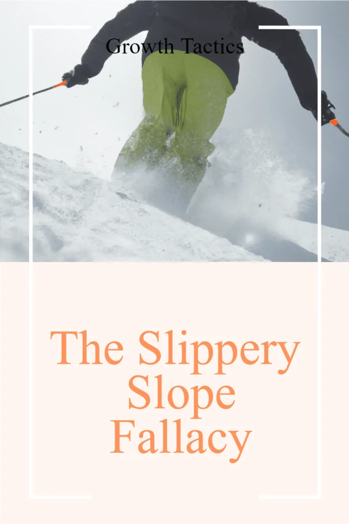 slippery slope fallacy pin