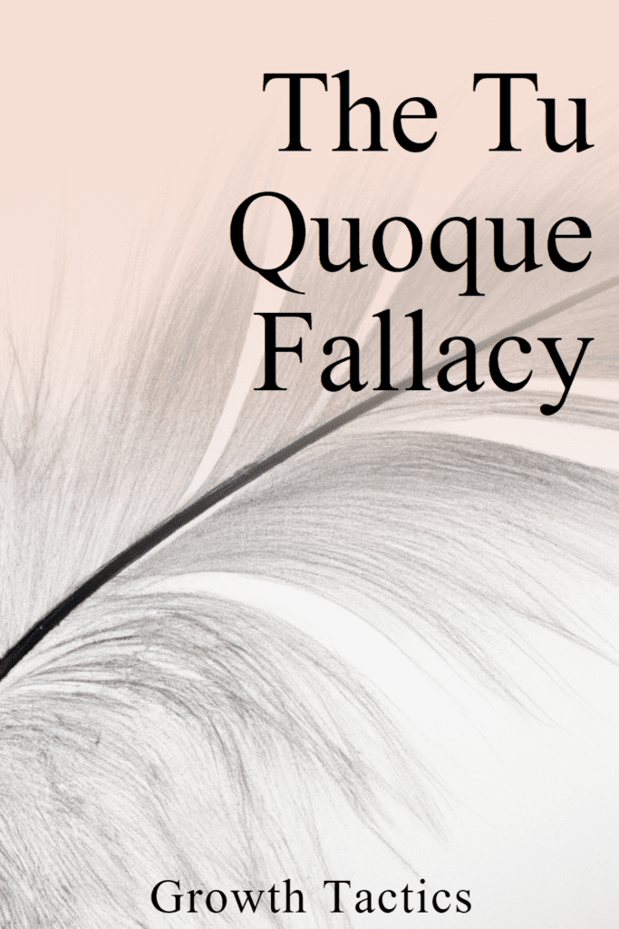 Tu Quoque Fallacy pin