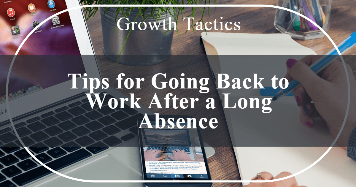 Tips for Going Back to Work After a Long Absence featured image