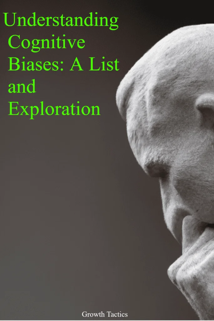 Understanding Cognitive Bias: A List and Exploration