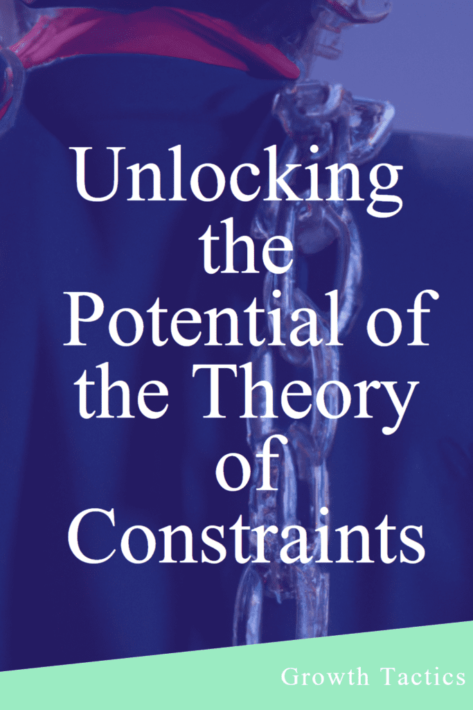 Unlocking the Potential of the Theory of Constraints