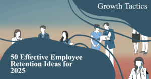 50 Effective Employee Retention Ideas for 2025 featured image