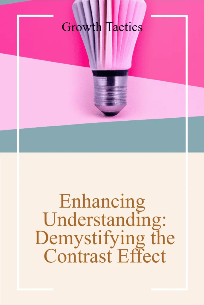 Enhancing Understanding: Demystifying the Contrast Effect