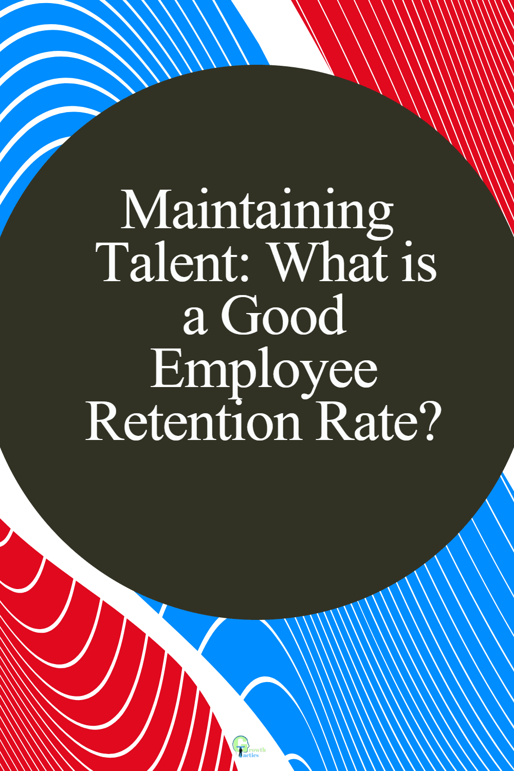 maintaining-talent-what-is-a-good-employee-retention-rate