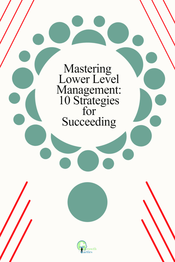 mastering-lower-level-management-10-strategies-for-succeeding