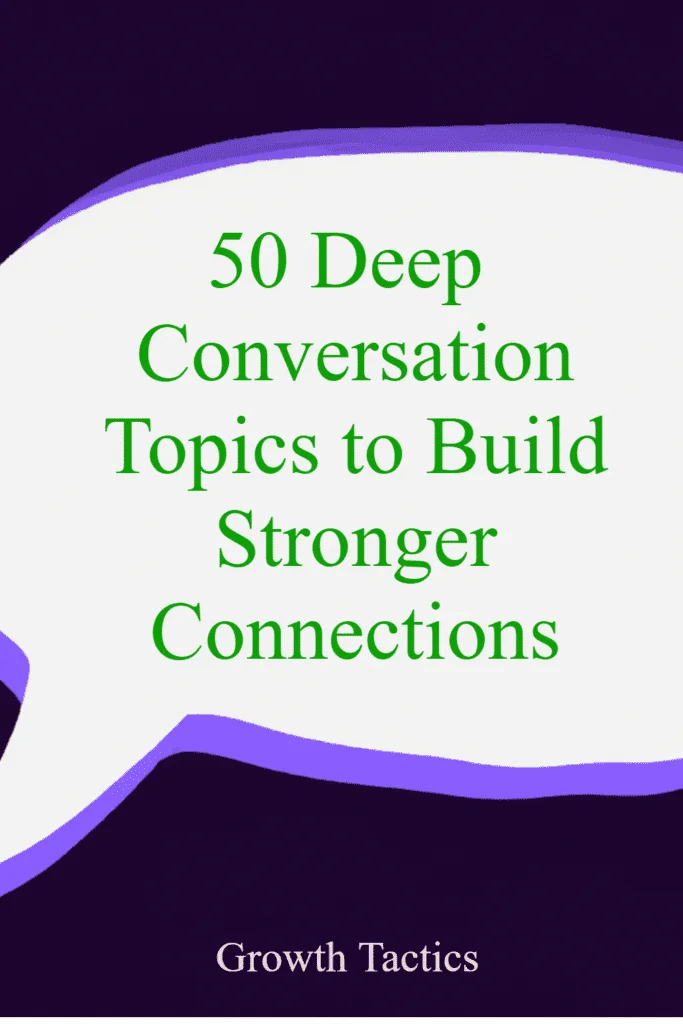 50 Deep Conversation Topics to Build Stronger Connections