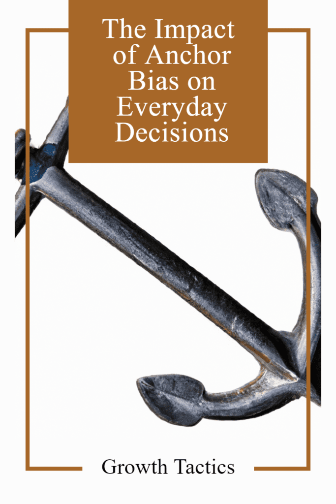 The Impact of Anchor Bias on Everyday Decisions