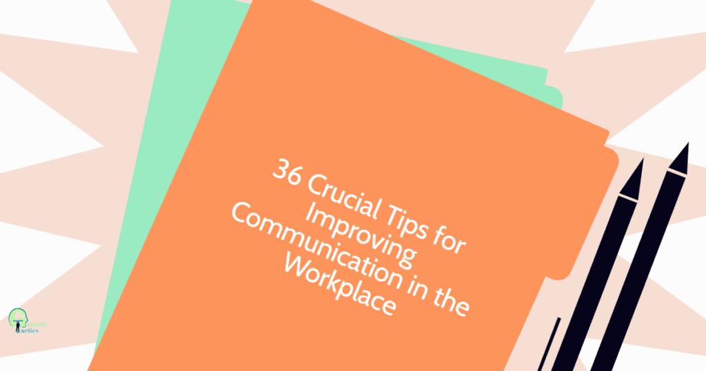 36-crucial-tips-for-improving-communication-in-the-workplace