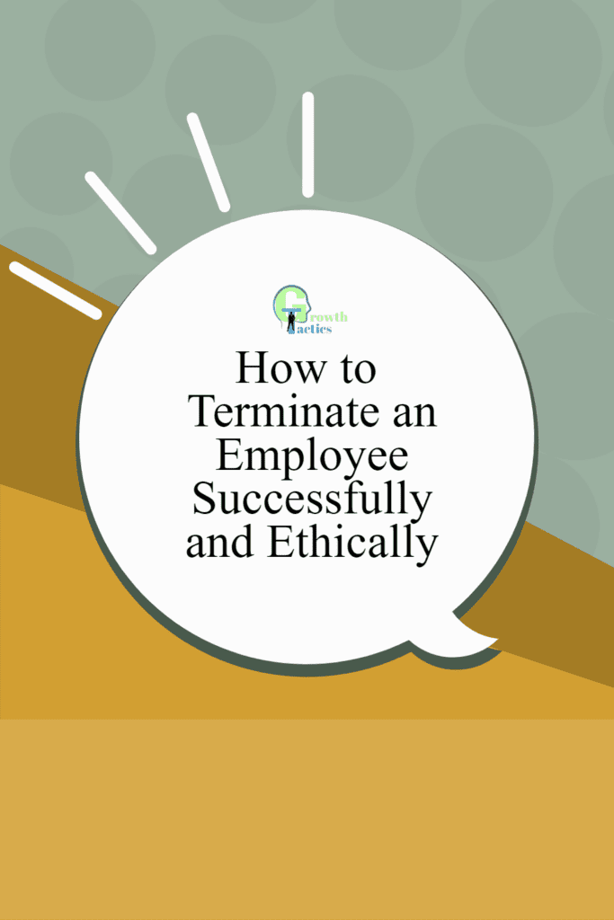 How To Terminate An Employee Successfully And Ethically