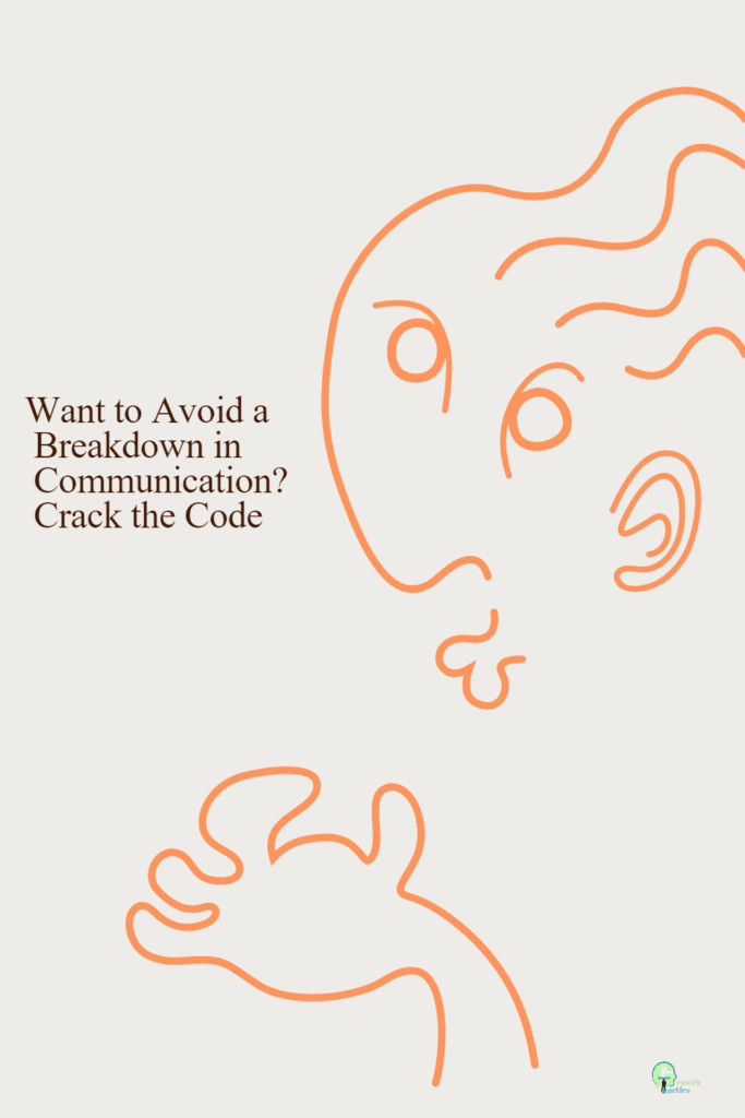 Want to Avoid a Breakdown in Communication? Crack the Code