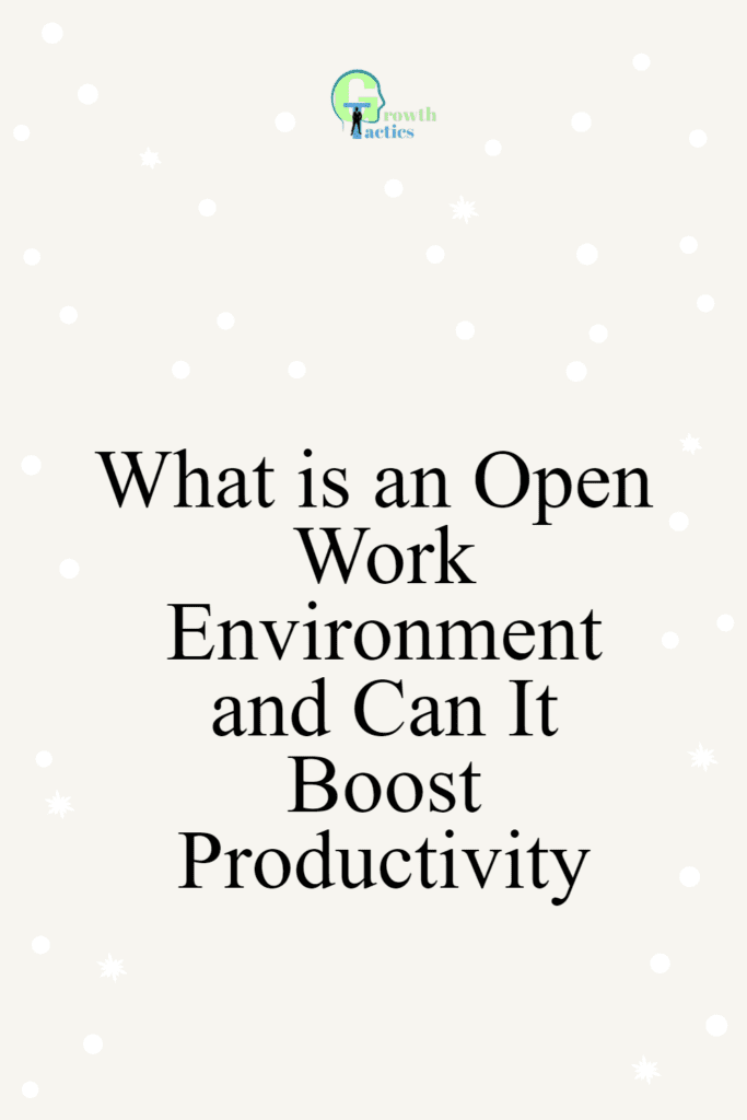 What is an Open Work Environment and Can It Boost Productivity