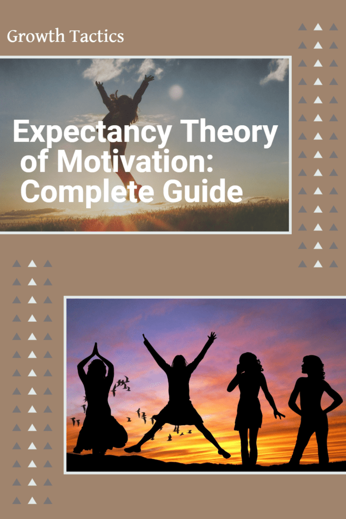 Expectancy Theory Of Motivation Complete Guide