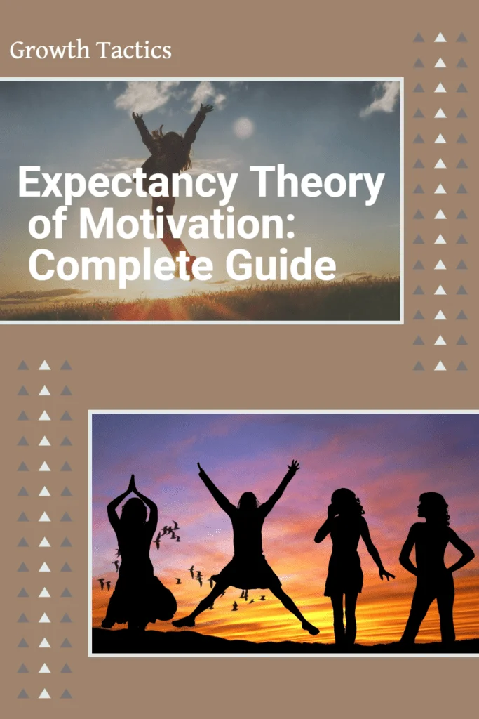 Expectancy Theory of Motivation: Complete Guide