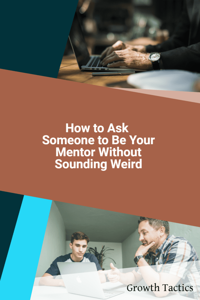 How to Ask Someone to Be Your Mentor Without Sounding Weird