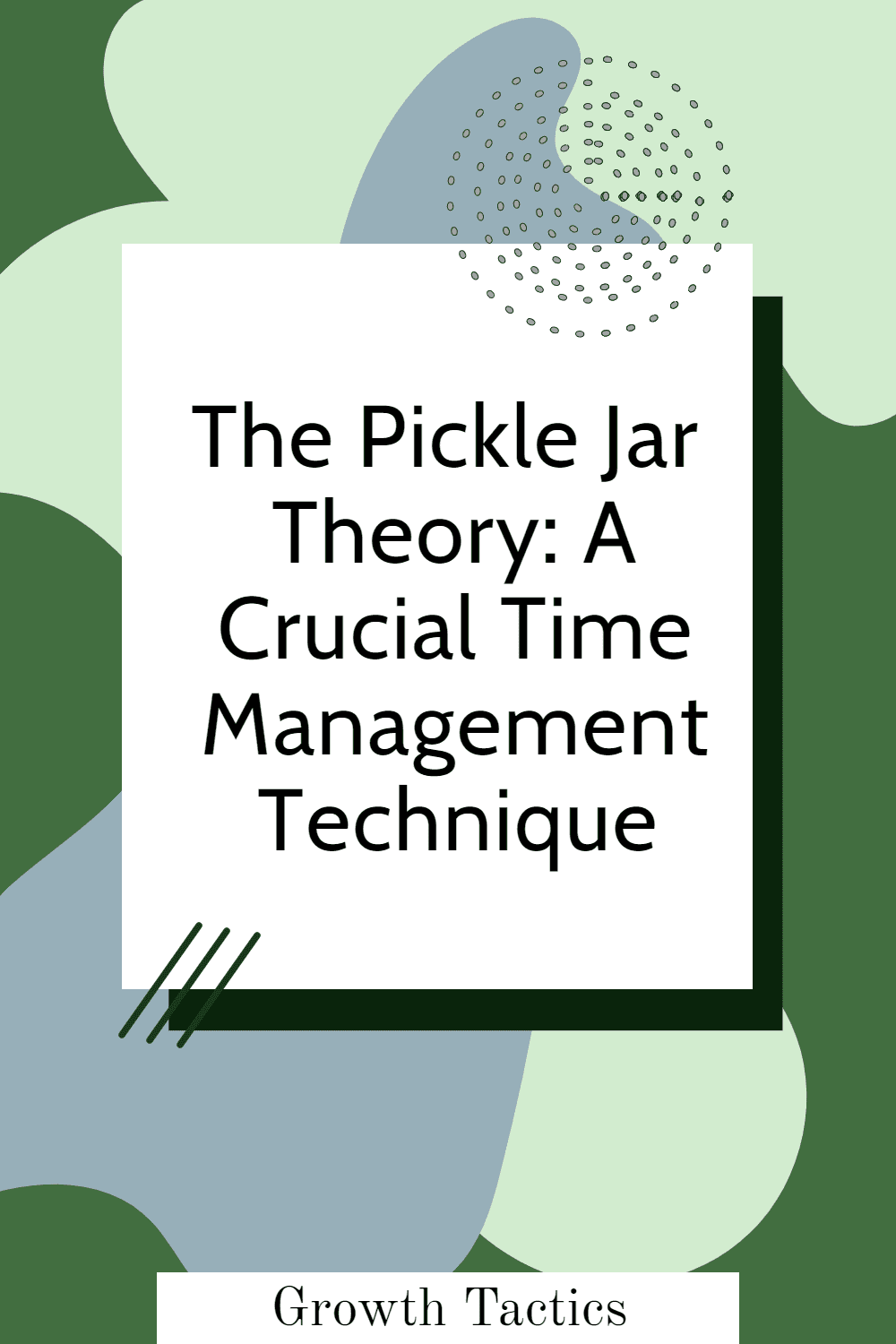 The Pickle Jar Theory A Crucial Time Management Technique 6773