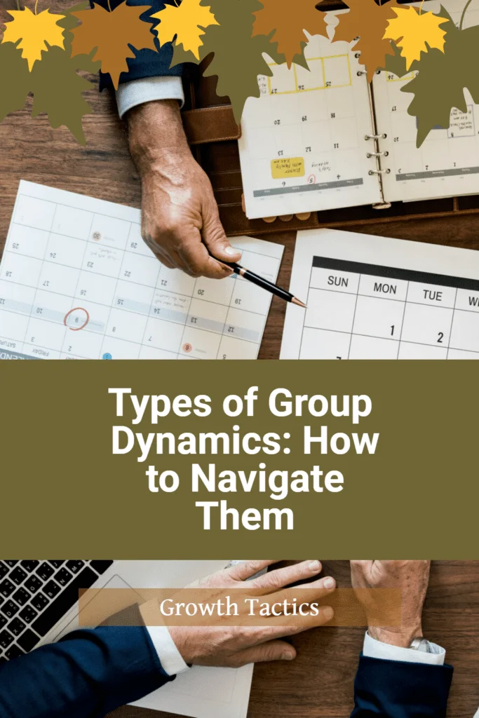 Types of Group Dynamics: How to Navigate Them