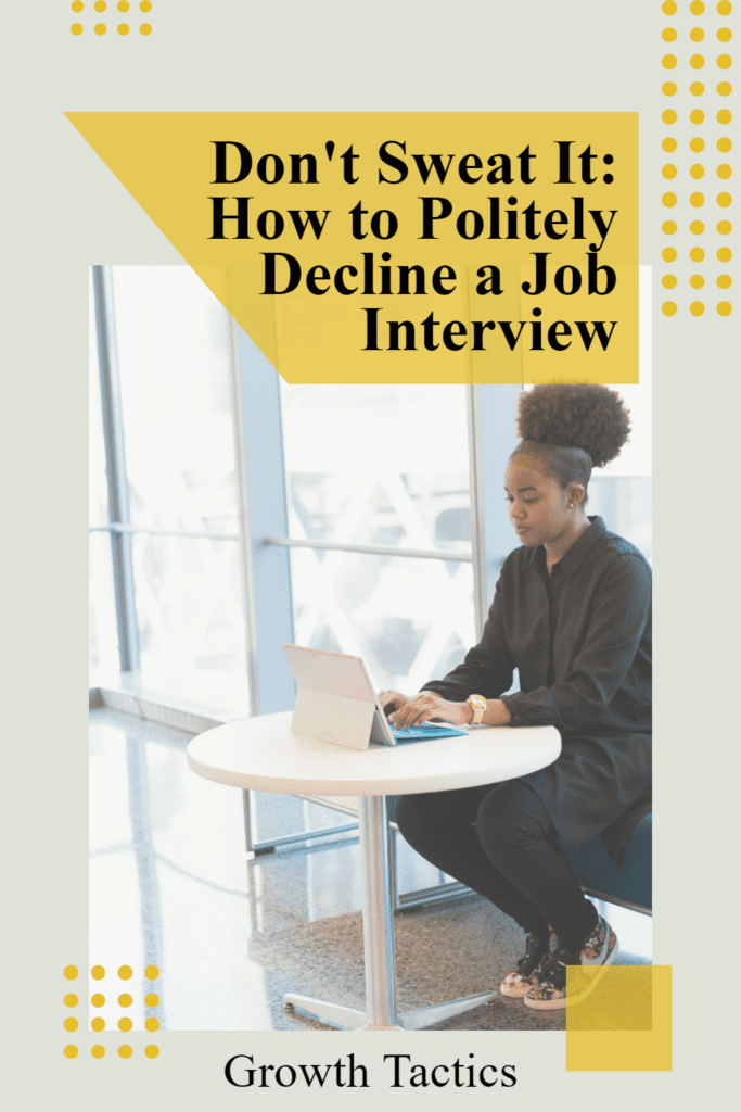 Don't Sweat It: How to Politely Decline a Job Interview