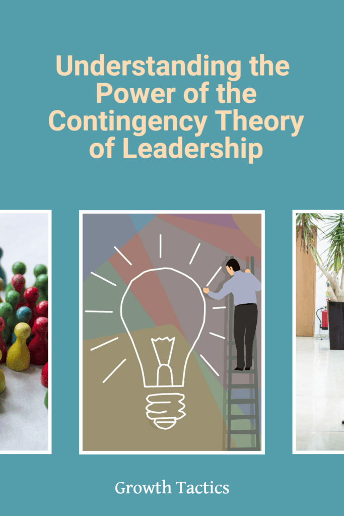 Understanding the Power of the Contingency Theory of Leadership