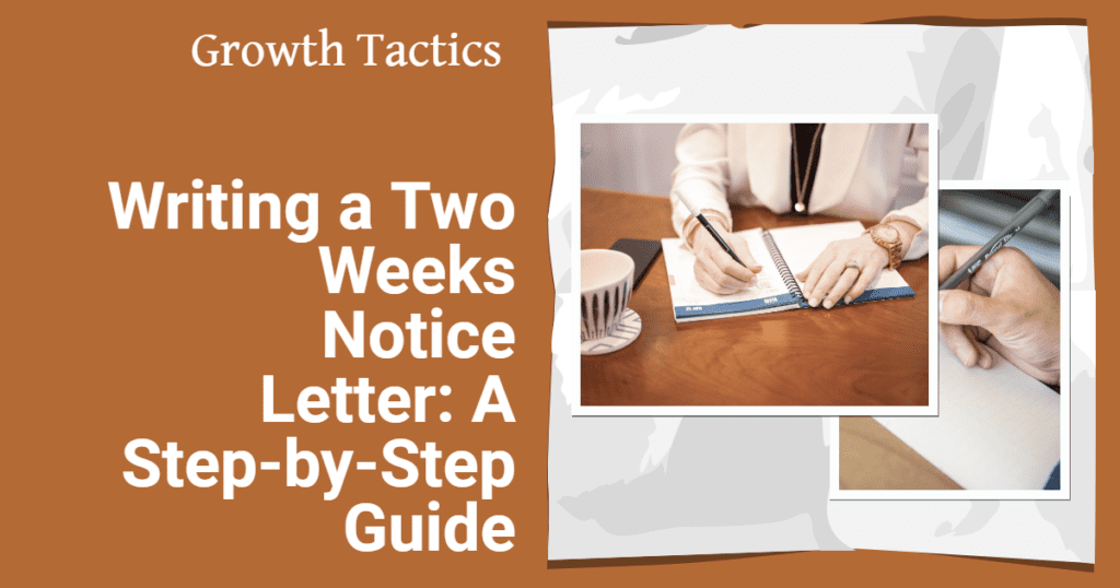 Writing a Two Weeks Notice Letter: A Step-by-Step Guide