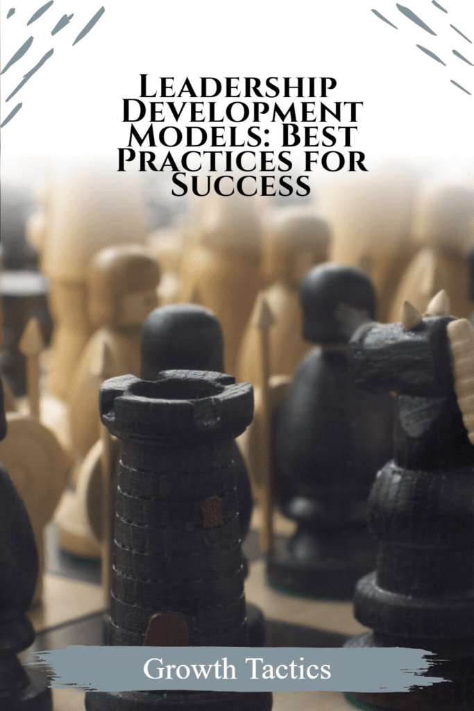 Leadership Development Models: Best Practices for Success