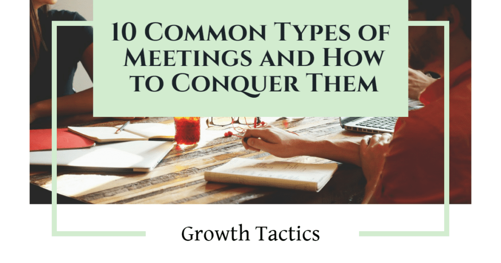 10-common-types-of-meetings-and-how-to-conquer-them