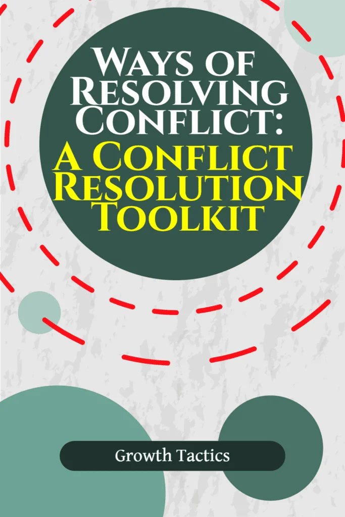 Ways of Resolving Conflict: A Conflict Resolution Toolkit