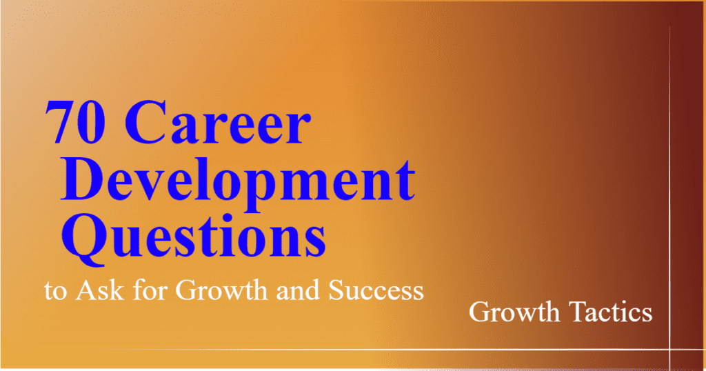 70-career-development-questions-to-ask-for-growth-and-success