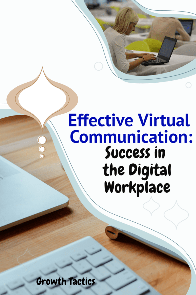 Effective Virtual Communication: Success in the Digital Workplace