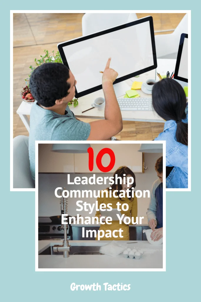 10 Leadership Communication Styles to Enhance Your Impact