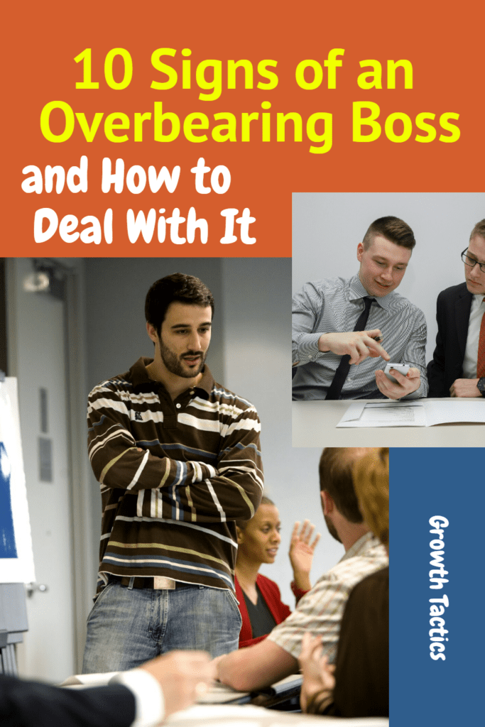 10 Signs of an Overbearing Boss and How to Deal With It