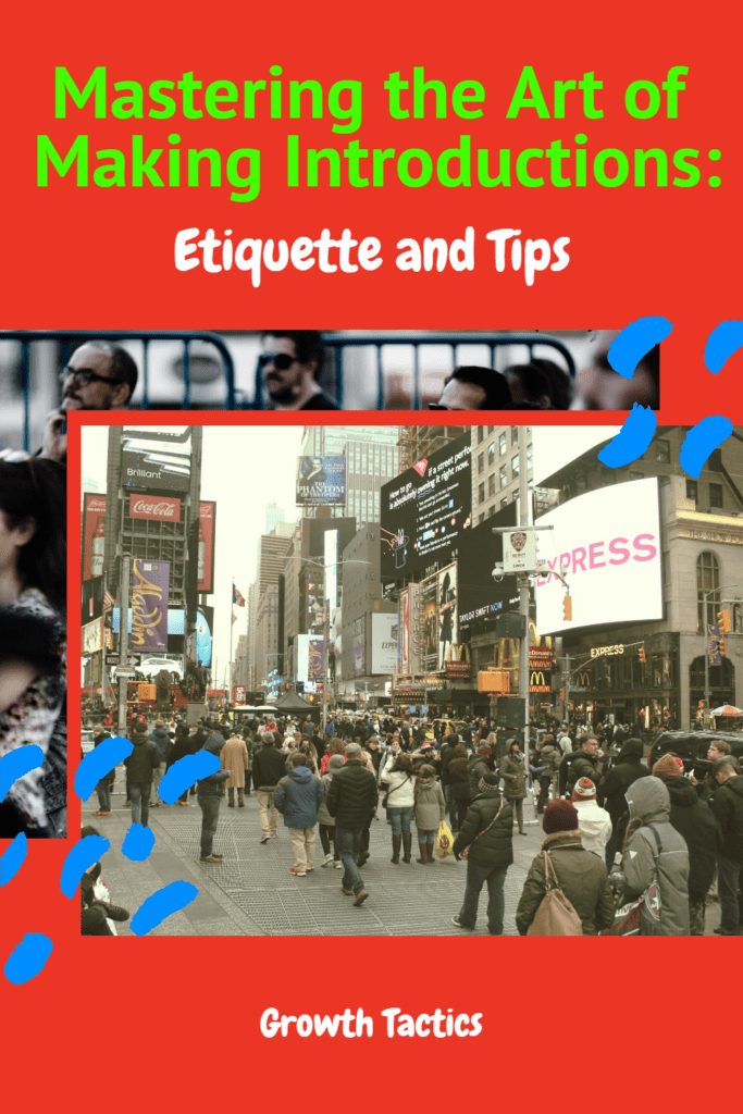 Mastering the Art of Making Introductions: Etiquette and Tips