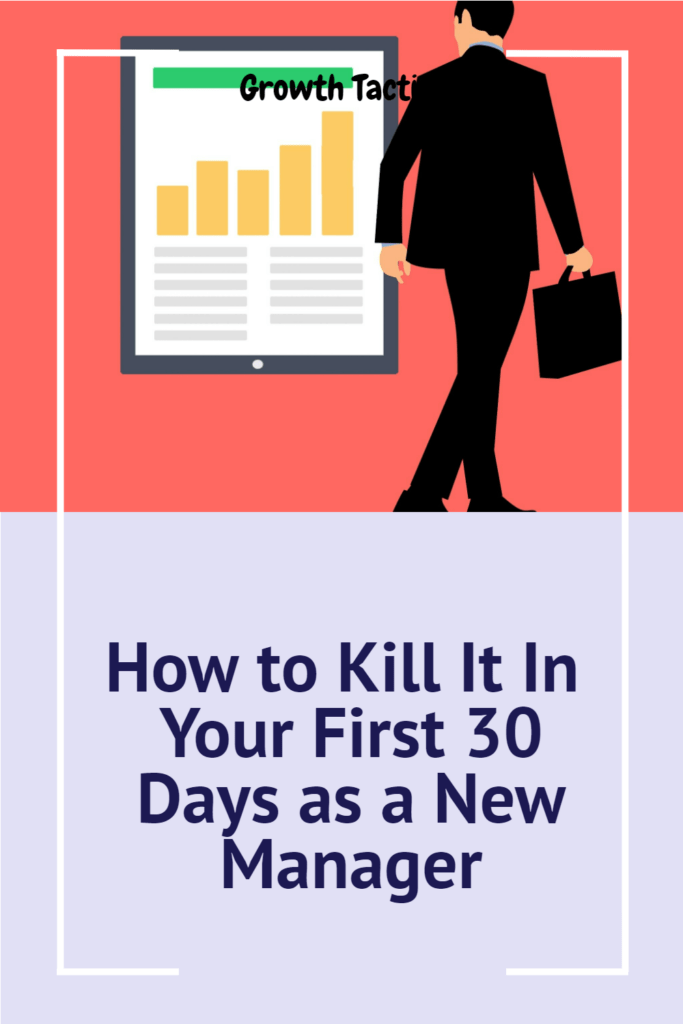 How to Kill It In Your First 30 Days as a New Manager