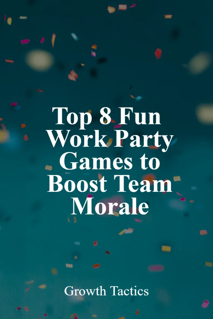 Top 8 Fun Work Party Games to Boost Team Morale