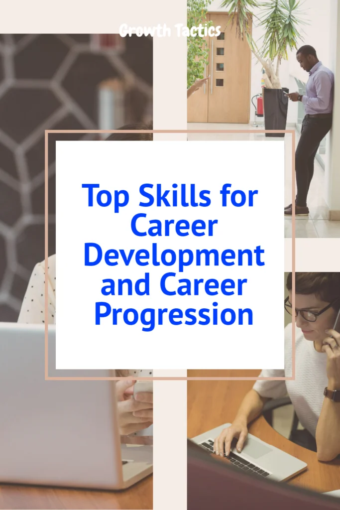 Top Skills for Career Development and Career Progression