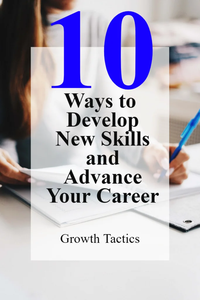 10 Ways to Develop New Skills and Advance Your Career